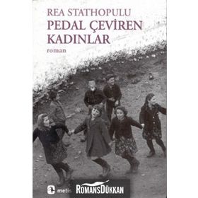 PEDAL ÇEVİREN KADINLAR - REA STATHOPULU