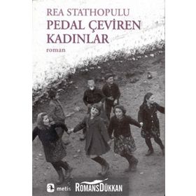 PEDAL ÇEVİREN KADINLAR - REA STATHOPULU