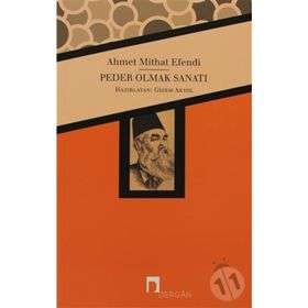 PEDER OLMAK SANATI - AHMET MITHAT EFENDI