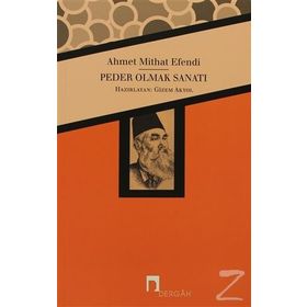 PEDER OLMAK SANATI - AHMET MITHAT EFENDI