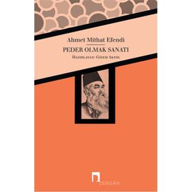 PEDER OLMAK SANATI - AHMET MITHAT EFENDI