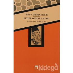 PEDER OLMAK SANATI - AHMET MITHAT EFENDI