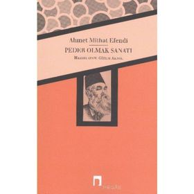 PEDER OLMAK SANATI - AHMET MITHAT EFENDI