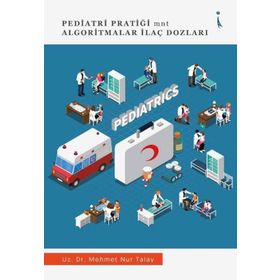 Pediatri Pratiği Mnt Algoritmalar İlaç Dozları / Mehmet Nur Talay