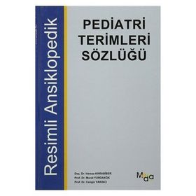 Pediatri Terimleri Sözlüğü - Hamza Karabiber Murat Yurdakök Cengiz Yakıncı