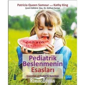 Pediatrik Beslenmenin Esasları - Kathy King - Patricia Queen Samour
