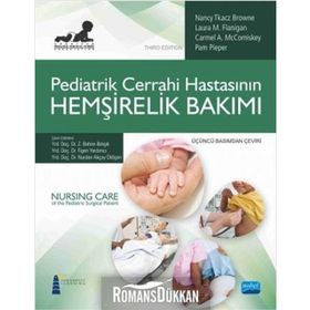 Pediatrik Cerrahi Hastasının Hemşirelik Bakımı - Nancy Tkacz Browne Figen Yardımcı Nurdan Akçay Didişen Carmel A. McComiskey Pam Pieper