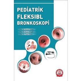 Pediatrik Fleksıbl Bronkoskopi - Ankara Nobel Tıp Kitabevi
