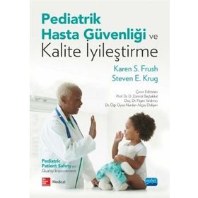 Pediatrik Hasta Güvenliği ve Kalite İyileştirme - Karen S Frush