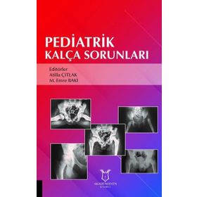 Pediatrik Kalça Sorunları - Kolektif