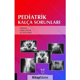 Pediatrik Kalça Sorunları - Kolektif