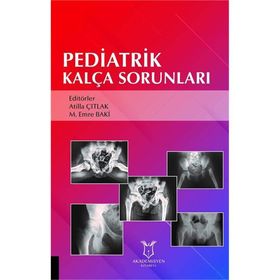 Pediatrik Kalça Sorunları - Kolektif