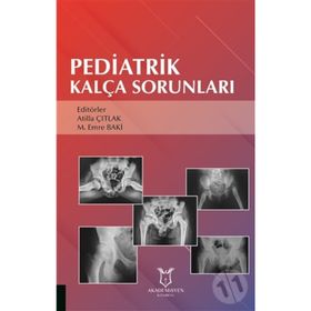 Pediatrik Kalça Sorunları - Kolektif