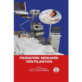 Pediatrik Mekanik Ventilasyon - Ankara Nobel Tıp Kitabevi