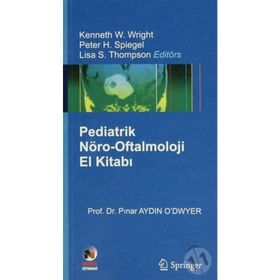 PEDIATRIK NÖRO-OFTALMOLOJI EL KİTABI - PINAR AYDIN O`DWYER