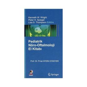 PEDIATRIK NÖRO-OFTALMOLOJI EL KİTABI - PINAR AYDIN O`DWYER