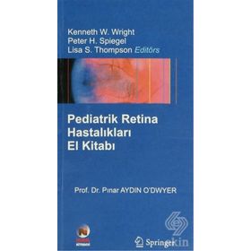PEDIATRIK RETINA HASTALIKLARI EL KİTABI - PINAR AYDIN O`DWYER