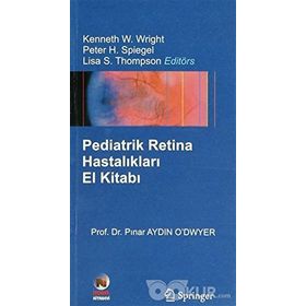 PEDIATRIK RETINA HASTALIKLARI EL KİTABI - PINAR AYDIN O`DWYER