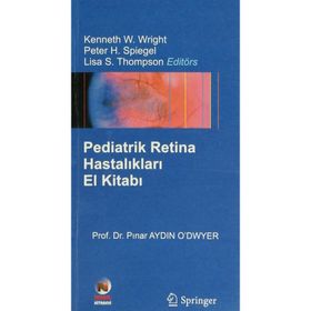 PEDIATRIK RETINA HASTALIKLARI EL KİTABI - PINAR AYDIN O`DWYER