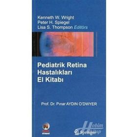 PEDIATRIK RETINA HASTALIKLARI EL KİTABI - PINAR AYDIN O`DWYER