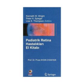 PEDIATRIK RETINA HASTALIKLARI EL KİTABI - PINAR AYDIN O`DWYER