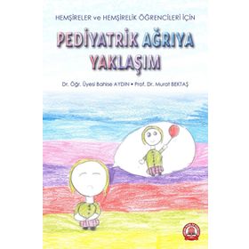 Pediyatrik Ağrıya Yaklaşım - Ankara Nobel Tıp Kitabevi