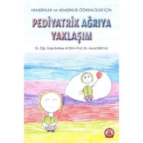 Pediyatrik Ağrıya Yaklaşım - Ankara Nobel Tıp Kitabevi