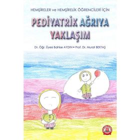 Pediyatrik Ağrıya Yaklaşım - Ankara Nobel Tıp Kitabevi