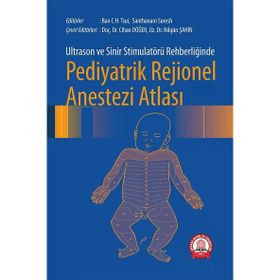 Pediyatrik Rejionel Anestezi Atlası - Ankara Nobel Tıp Kitabevi