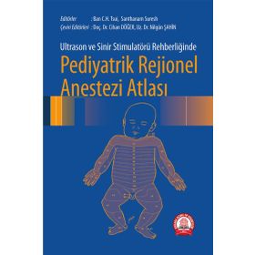Pediyatrik Rejionel Anestezi Atlası - Ankara Nobel Tıp Kitabevi