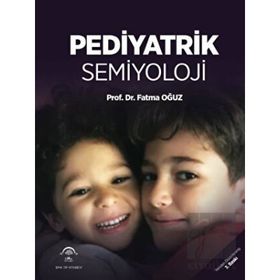 Pediyatrik Semiyoloji 3. Baskı - Ema Tıp Kitabevi