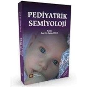 Pediyatrik Semiyoloji - Prof. Dr. Fatma Oğuz