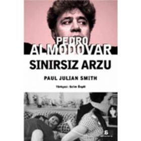 PEDRO ALMODOVAR SINIRSIZ ARZU - PAUL J. SMITH