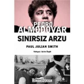 PEDRO ALMODOVAR SINIRSIZ ARZU - PAUL J. SMITH