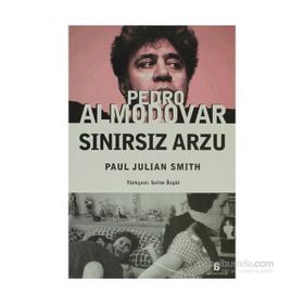 PEDRO ALMODOVAR SINIRSIZ ARZU - PAUL J. SMITH