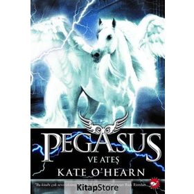Pegasus ve Ateş - Kate O’Hearn