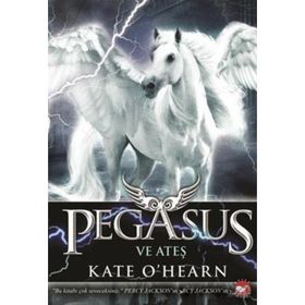 Pegasus ve Ateş - Kate O’Hearn