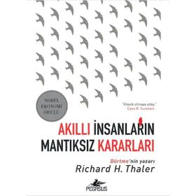 Pegasus Yayınları Akıllı İnsanların Mantıksız Kararları - Richard H. Thaler