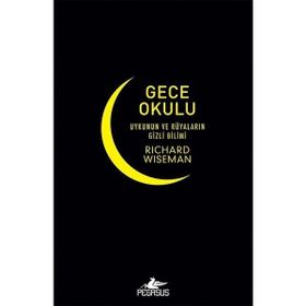 Pegasus Yayınları Gece Okulu Uykunun ve Rüyaların Gizli Bilimi