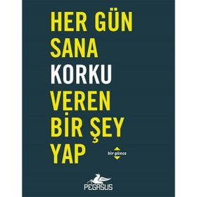 Pegasus Yayınları Her Gün Sana Korku Veren Bir Şey Yap