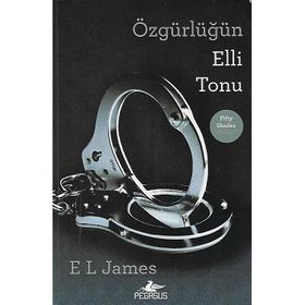 Pegasus Yayınları Özgürlüğün Elli Tonu - E. L. James