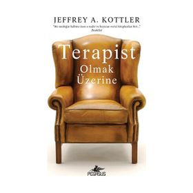 Pegasus Yayınları - Terapist Olmak Üzerine - Jeffrey A. Kottler