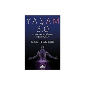 Pegasus Yayınları - Yaşam 3.0: Yapay Zeka Çağında İnsan Olmak - Mutluluğun Kazanılması - Hasan Ali Yücel Klasikler Dizisi