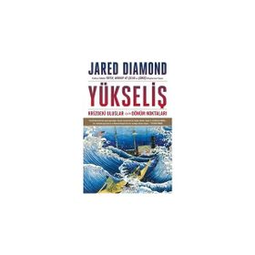 Pegasus Yayınları - Yükseliş: Krizdeki Uluslar İçin Dönüm Noktaları - Jared Diamond