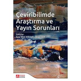 Pegem Akademi Yayıncılık Çeviribilimde Araştırma ve Yayın Sorunları