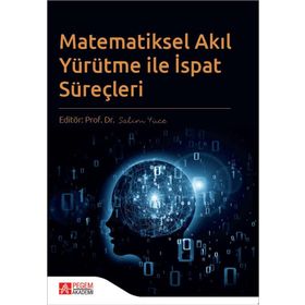 Pegem Akademi Yayıncılık - Matematiksel Akıl Yürütme ile İspat Süreçleri