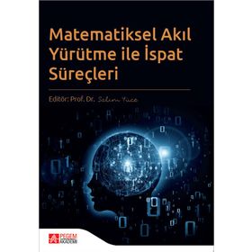 Pegem Akademi Yayıncılık - Matematiksel Akıl Yürütme ile İspat Süreçleri