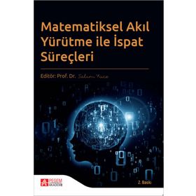 Pegem Akademi Yayıncılık - Matematiksel Akıl Yürütme ile İspat Süreçleri
