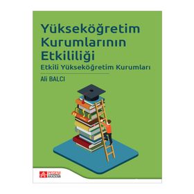Pegem Akademi Yayıncılık - Yükseköğretim Kurumlarının Etkililiği