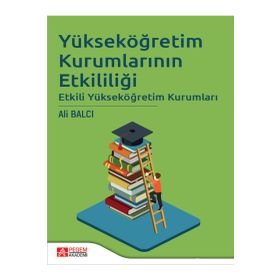 Pegem Akademi Yayıncılık - Yükseköğretim Kurumlarının Etkililiği